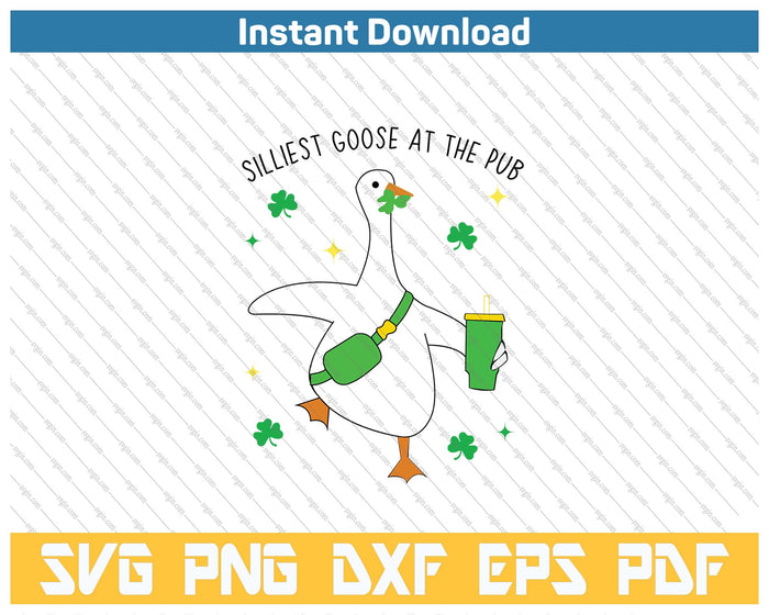 Funny Silliest Goose At The Pub Animal Goose St Patricks Day SVG PNG Cutting Files