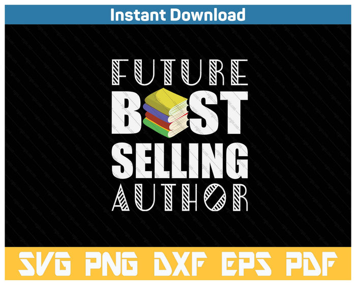 Future Best Book Worm Writer SVG PNG Cutting Files