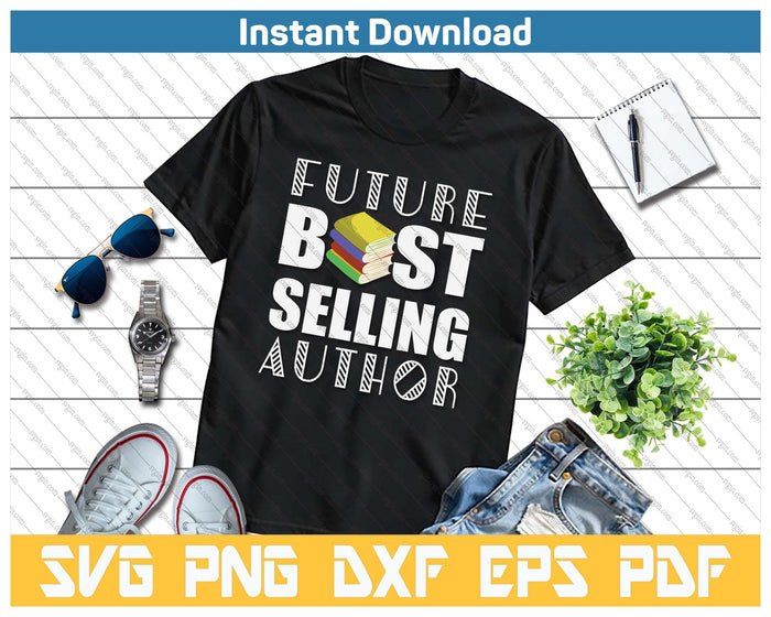 Future Best Book Worm Writer SVG PNG Cutting Files