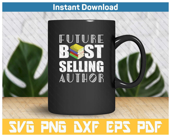 Future Best Book Worm Writer SVG PNG Cutting Files