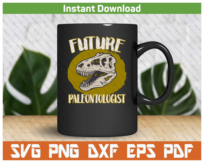 Future Paleontologist Cute Gifts For Kids Dino Explorer SVG PNG Cutting Files