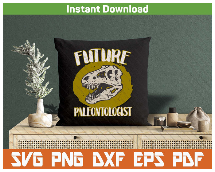 Future Paleontologist Cute Gifts For Kids Dino Explorer SVG PNG Cutting Files