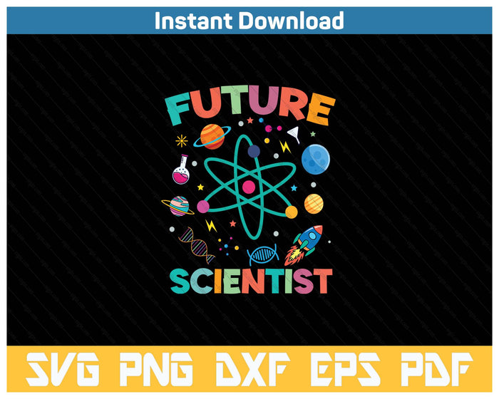 Future Scientist STEM Boy Girl Science Fair Scientist SVG PNG Cutting Files