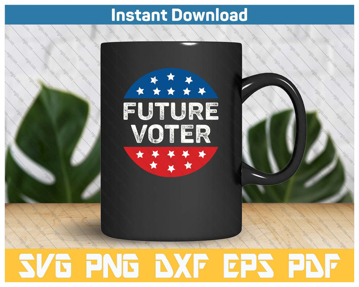 Future Voter Kids Teens Vintage SVG PNG Cutting Files