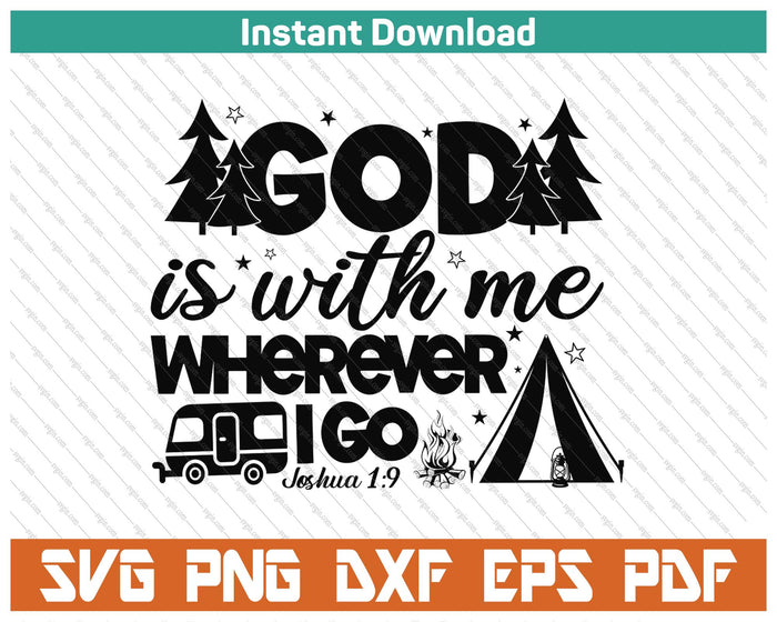 God Is With Me Wherever I Go Bible Verse SVG PNG Cutting Files