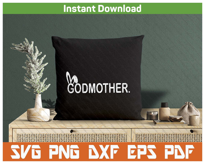 Godmother Meme Easter Day Funny Bunny Eggs SVG PNG Cutting Files