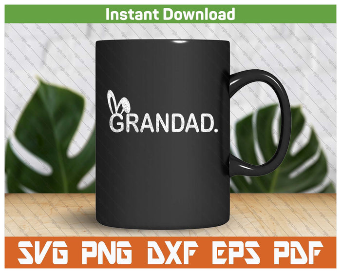 Grandad Meme Easter Day Funny Bunny Eggs SVG PNG Cutting Files