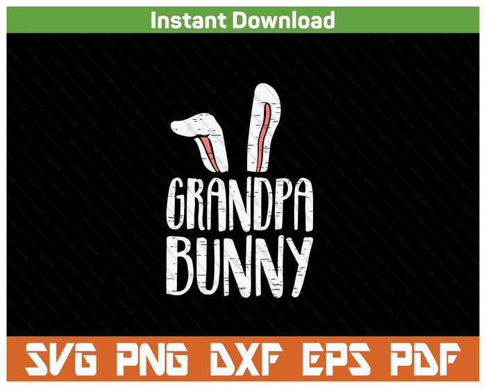 Grandpa Bunny Ears Easter Family Matching SVG PNG Cutting Files