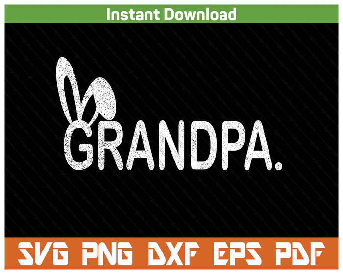 Grandpa Meme Easter Day Funny Bunny Eggs SVG PNG Cutting Files