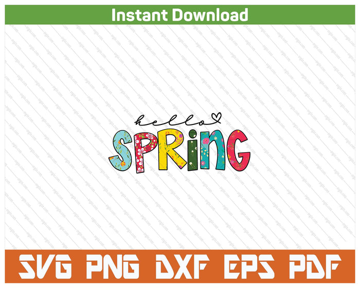 Hello Spring Flower Happy Easter Floral Mom Plant Lover SVG PNG Cutting Files