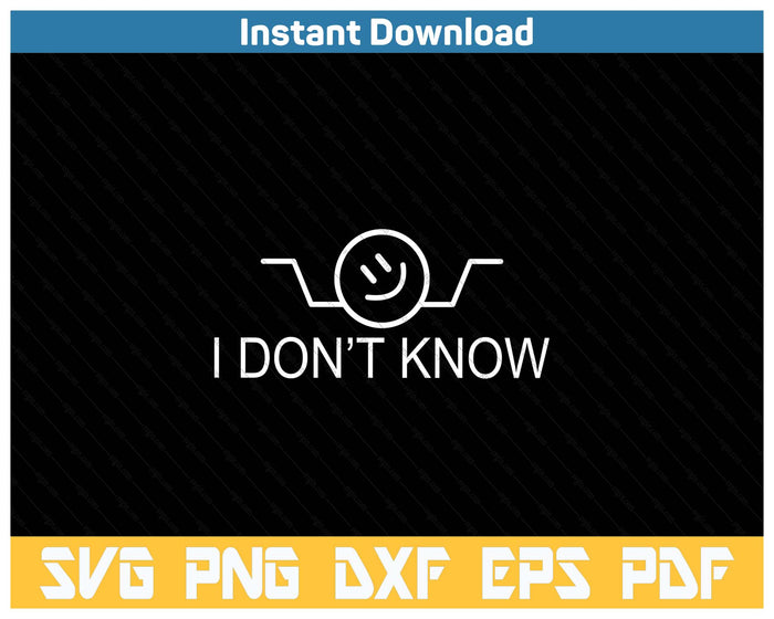 I Don't Know Hand Drawn Shrug Funny SVG PNG Cutting Files