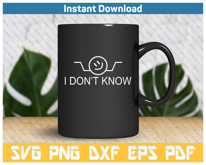 I Don't Know Hand Drawn Shrug Funny SVG PNG Cutting Files