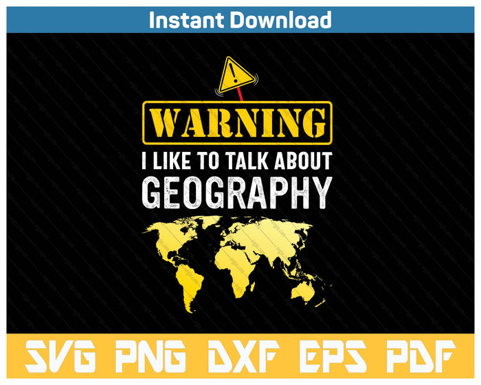 I Like To Talk About Geography SVG PNG Cutting Files