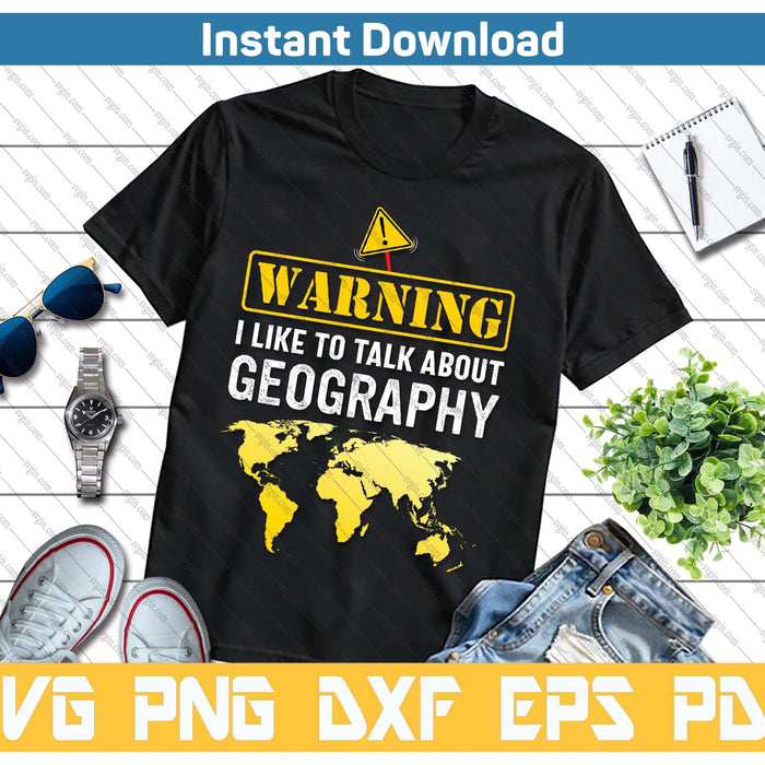 I Like To Talk About Geography SVG PNG Cutting Files