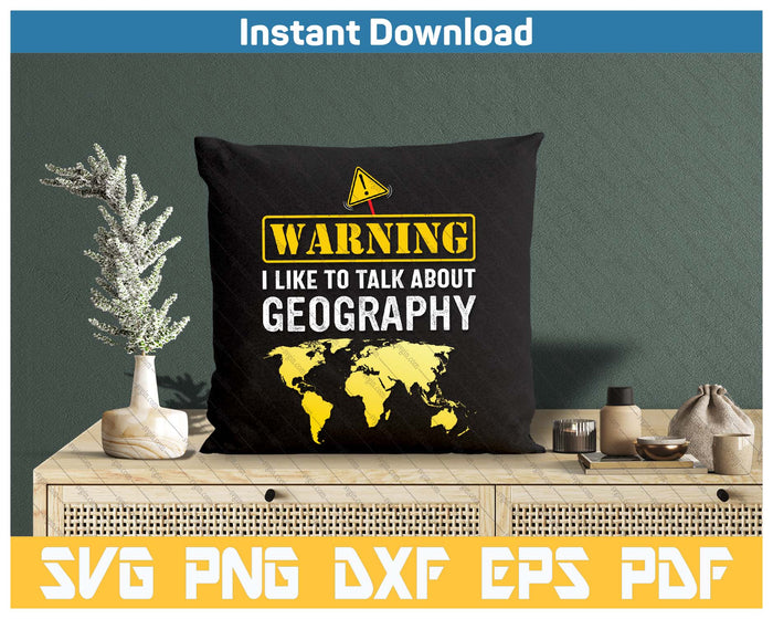 I Like To Talk About Geography SVG PNG Cutting Files