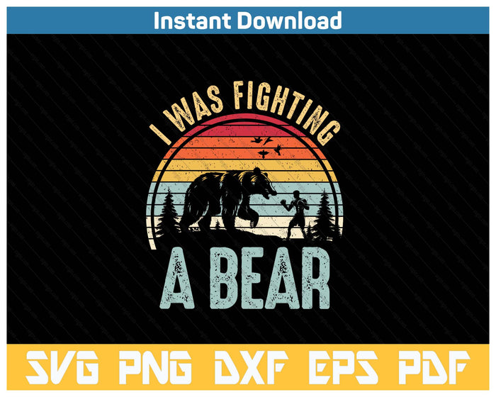 I Was Fighting A Bear Funny Injury Recovery Get Well Soon SVG PNG Cutting Files