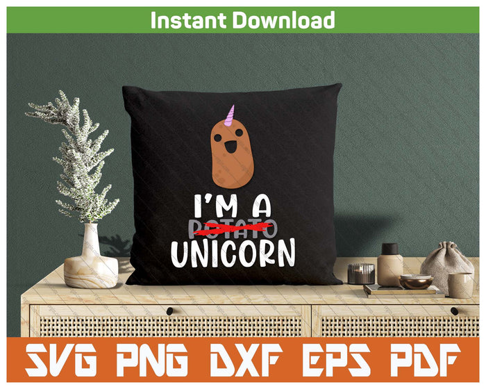 I'm A Potato Unicorn Funny Potato Spotatoes Gag SVG PNG Cutting Files