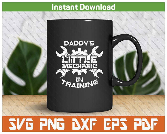 Kids Daddys Little Mechanic In Training SVG PNG Cutting Files