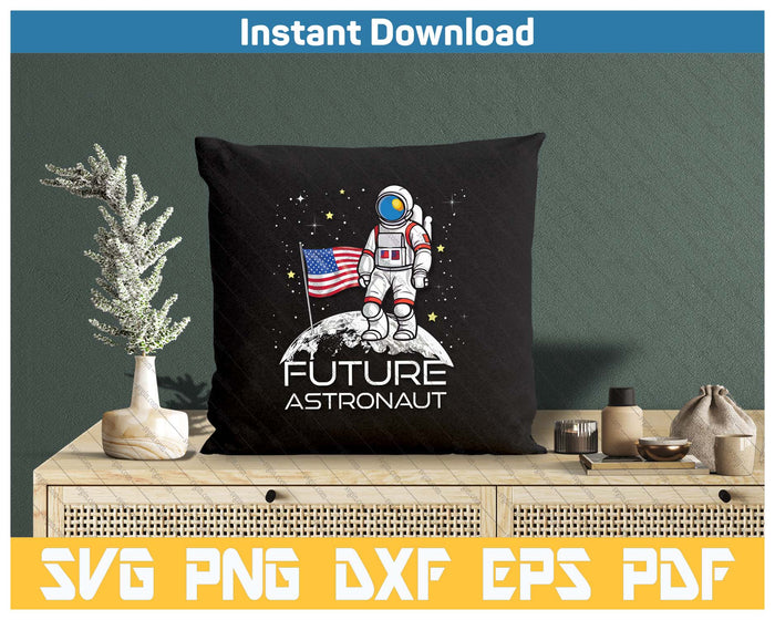 Kids Future Astronaut Man On The Moon Astronomy SVG PNG Cutting Files