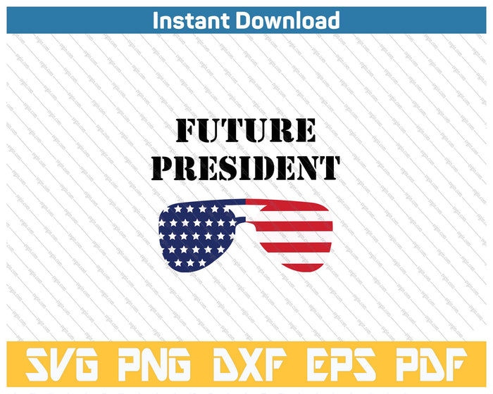 Kids Future President Toddler Boys Presidents Day US Sunglasses SVG PNG Cutting Files