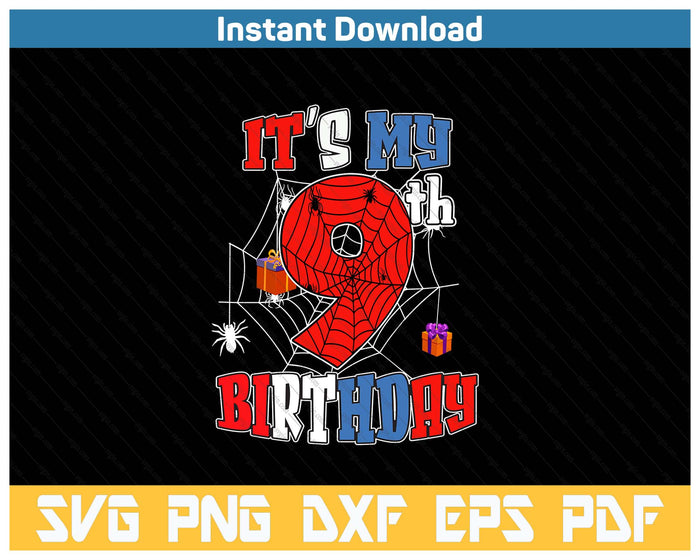 Kids It's My 9th Birthday Spider Theme Party 9 Year Old SVG PNG Cutting Files