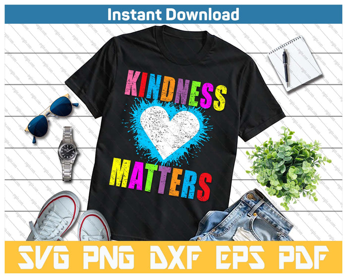 Kindness Matters Choose Kind Anti Bullying Movement SVG PNG Cutting Files