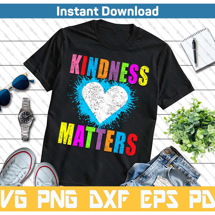 Kindness Matters Choose Kind Anti Bullying Movement SVG PNG Cutting Files