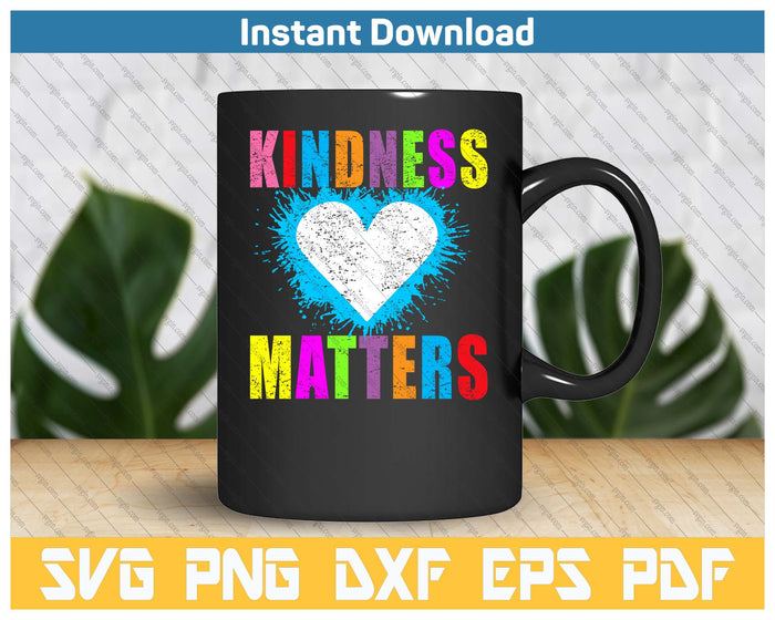 Kindness Matters Choose Kind Anti Bullying Movement SVG PNG Cutting Files