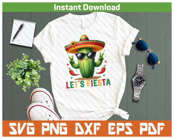 Let's Fiesta Funny Cactus Retro Cinco De Mayo SVG PNG Cutting Files