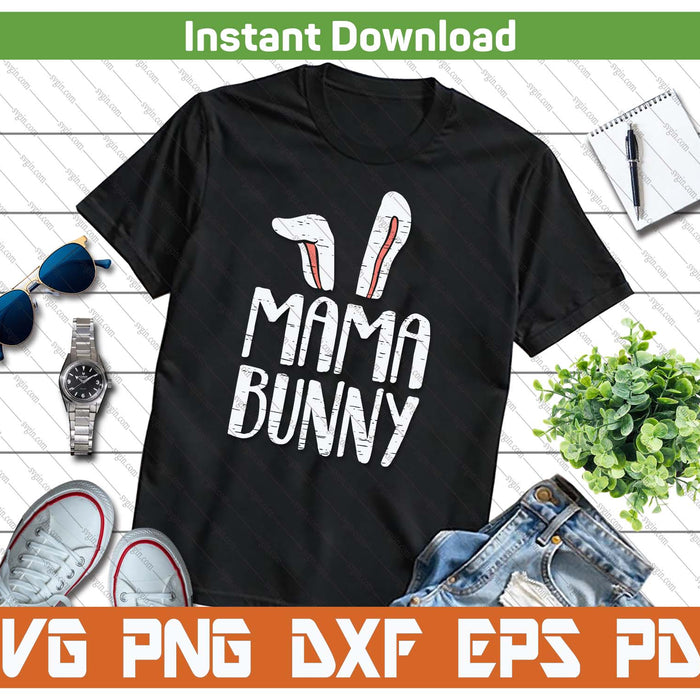 Mama Bunny Ears Easter Family Matching SVG PNG Cutting Files