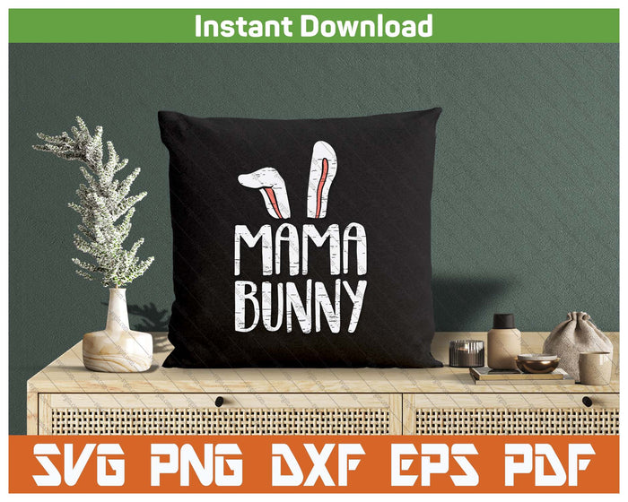 Mama Bunny Ears Easter Family Matching SVG PNG Cutting Files