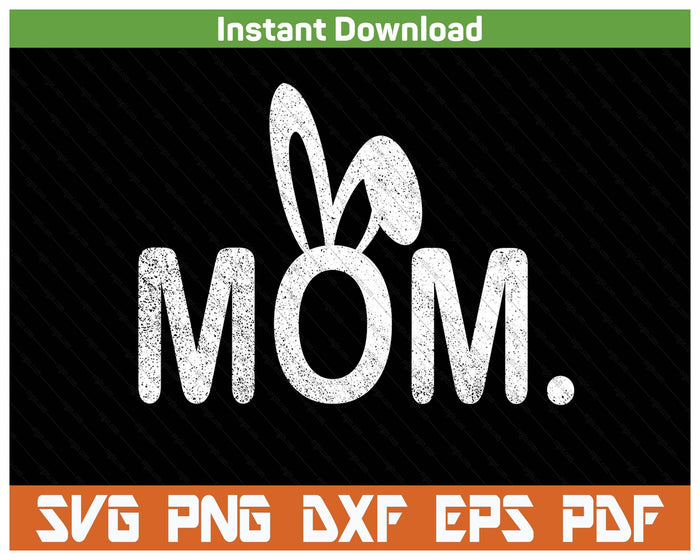 Mom Meme Easter Day Funny Bunny Eggs SVG PNG Cutting Files