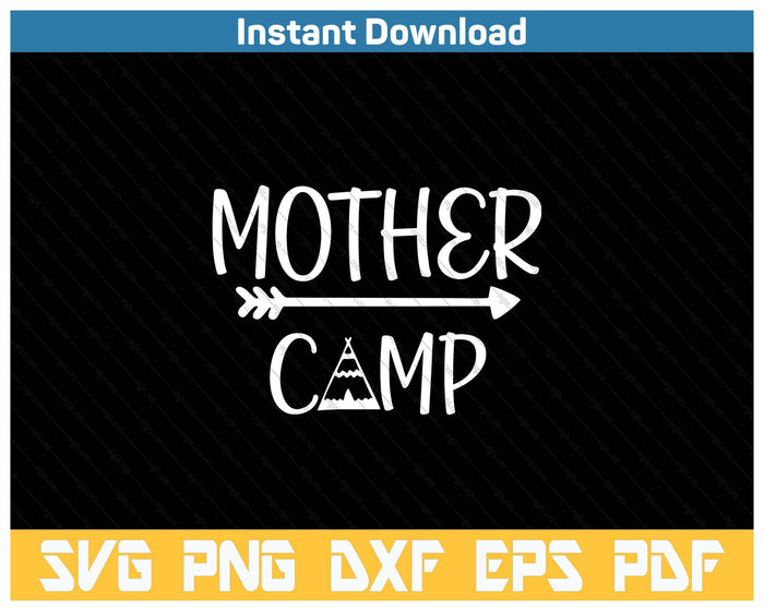 Mother Camp Mother's Day Camping SVG PNG Cutting Files