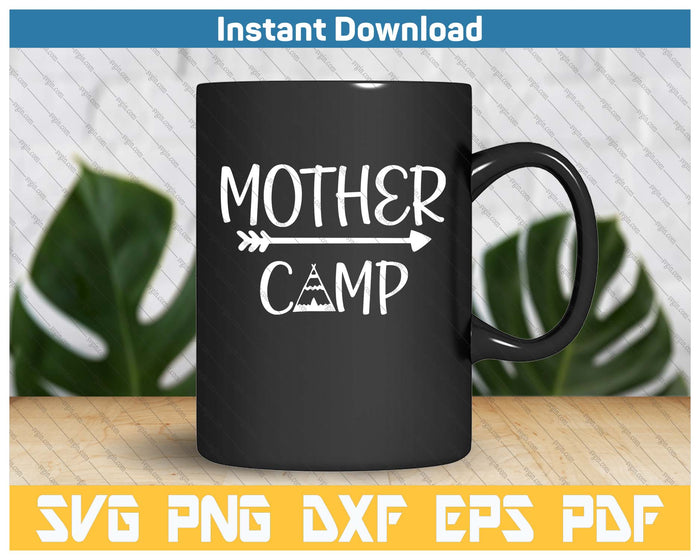 Mother Camp Mother's Day Camping SVG PNG Cutting Files