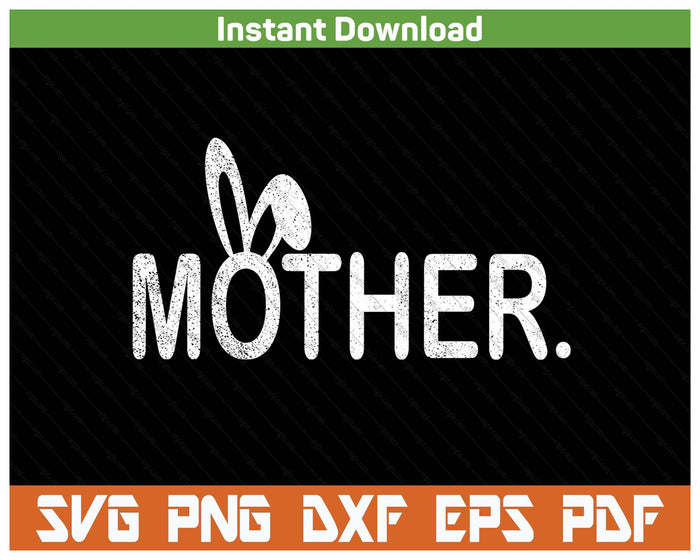 Mother Meme Easter Day Funny Bunny Eggs SVG PNG Cutting Files