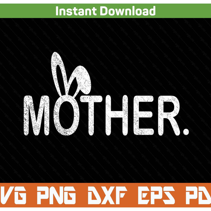 Mother Meme Easter Day Funny Bunny Eggs SVG PNG Cutting Files