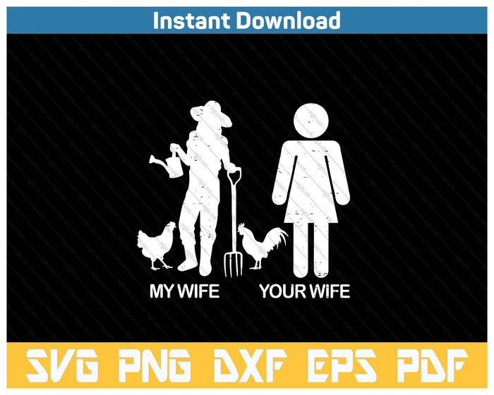 My Wife Your Wife Chicken Funny Farming Farmer Husband SVG PNG Cutting Files