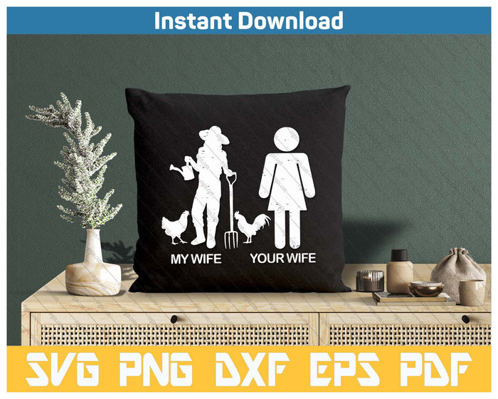 My Wife Your Wife Chicken Funny Farming Farmer Husband SVG PNG Cutting Files