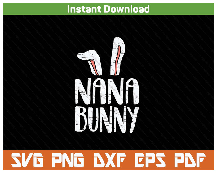 Nana Bunny Ears Easter Family Matching SVG PNG Cutting Files