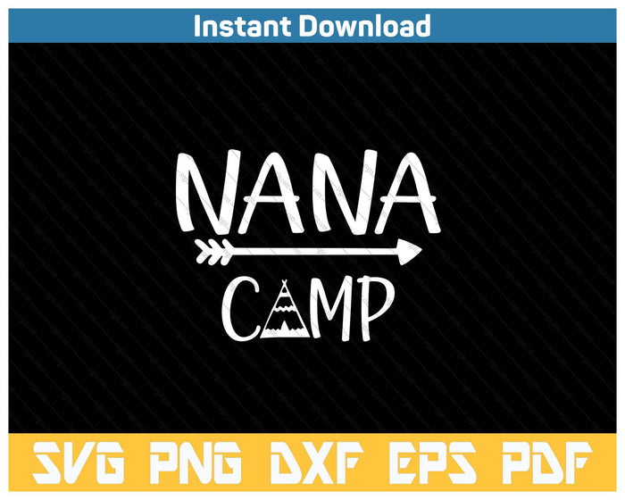 Nana Camp Camping SVG PNG Cutting Files