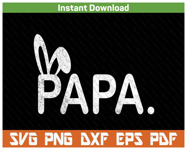 Papa Meme Easter Day Funny Bunny Eggs SVG PNG Cutting Files