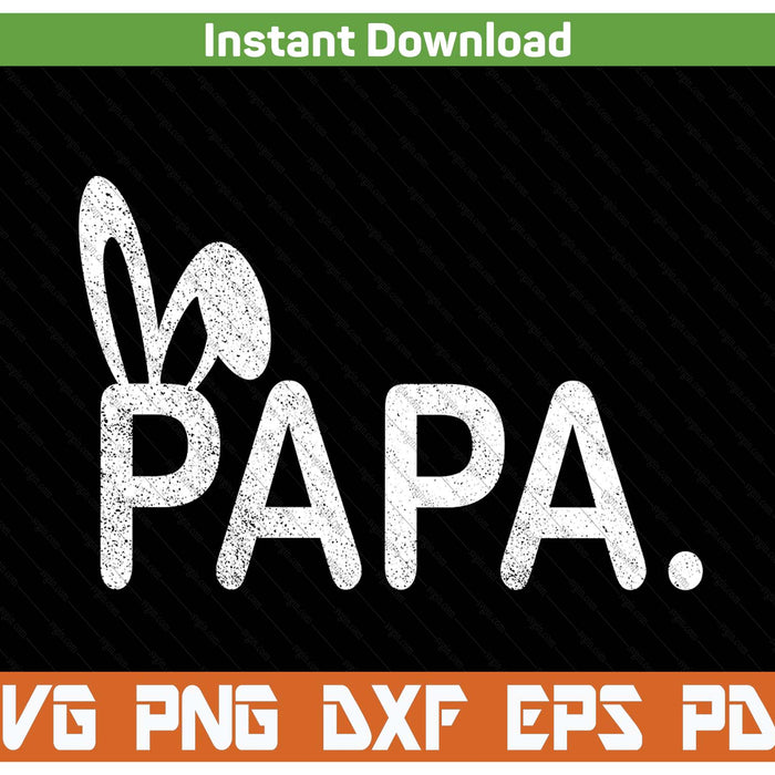 Papa Meme Easter Day Funny Bunny Eggs SVG PNG Cutting Files