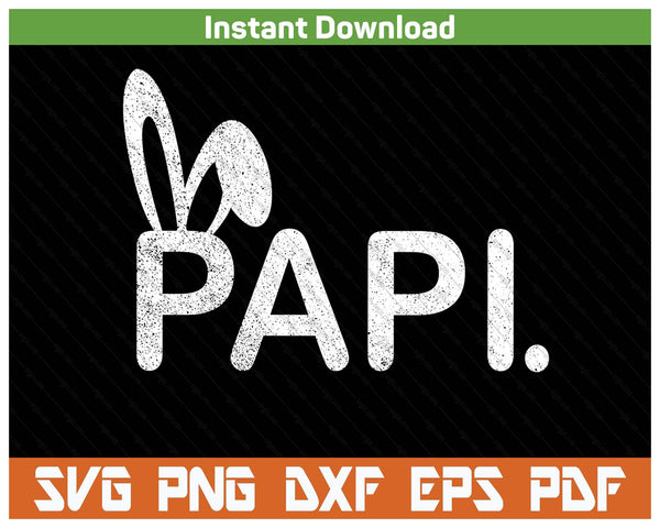 Papi Meme Easter Day Funny Bunny Eggs SVG PNG Cutting Files