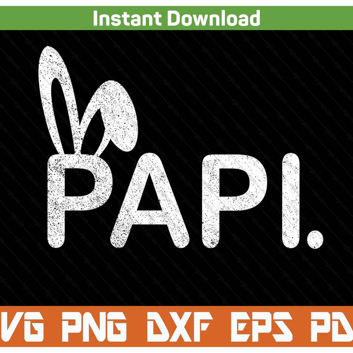 Papi Meme Easter Day Funny Bunny Eggs SVG PNG Cutting Files