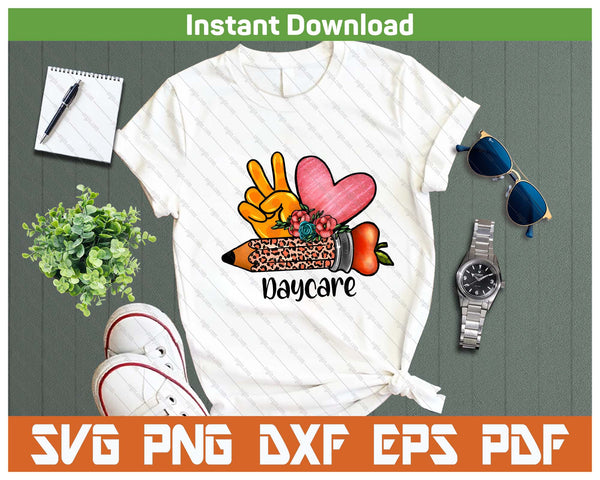 Peace Love Daycare Back To School SVG PNG Cutting Files