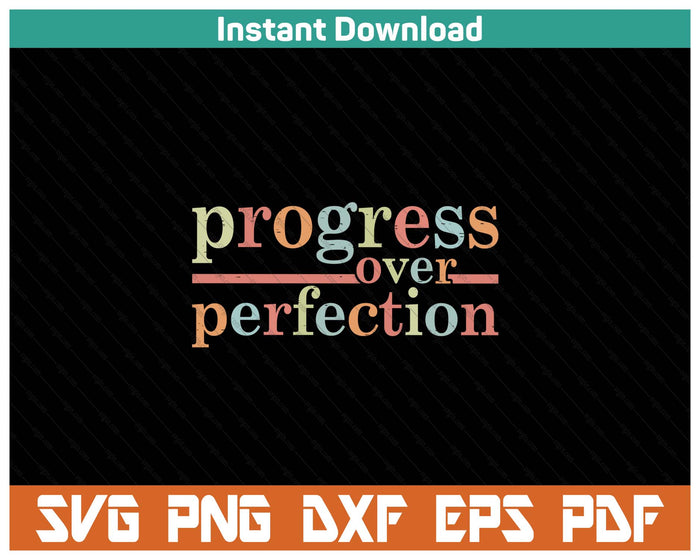 Progress Over Perfection Teacher Inspirational SVG PNG Cutting Files