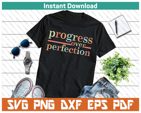 Progress Over Perfection Teacher Inspirational SVG PNG Cutting Files