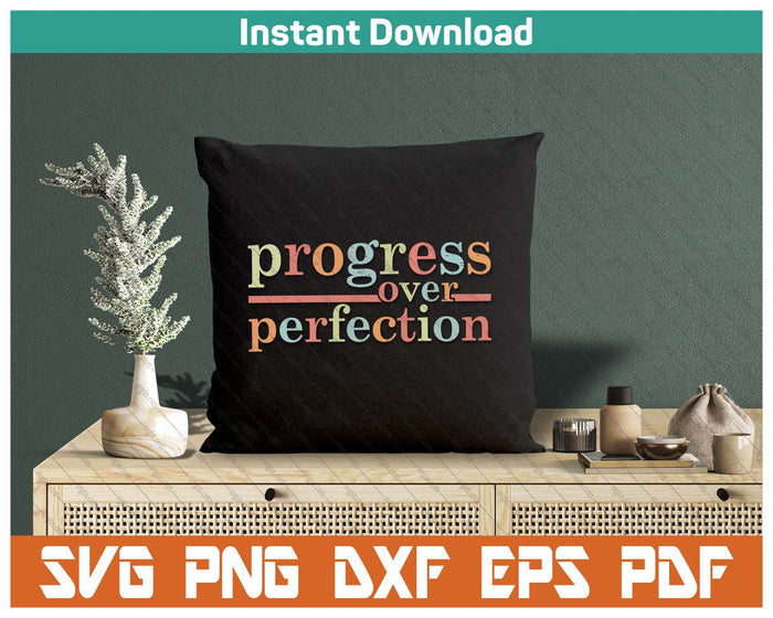 Progress Over Perfection Teacher Inspirational SVG PNG Cutting Files