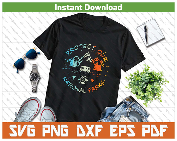 Protect Our US 59 National Parks Preserve Camping Hiking SVG PNG Cutting Files