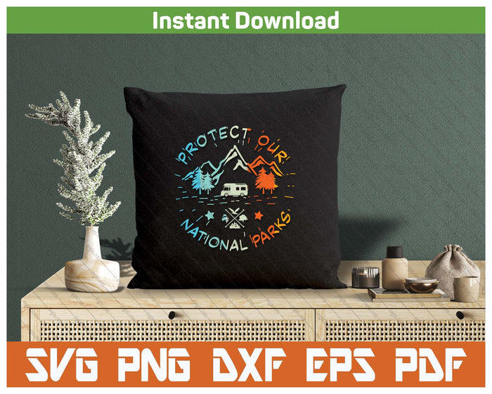 Protect Our US 59 National Parks Preserve Camping Hiking SVG PNG Cutting Files